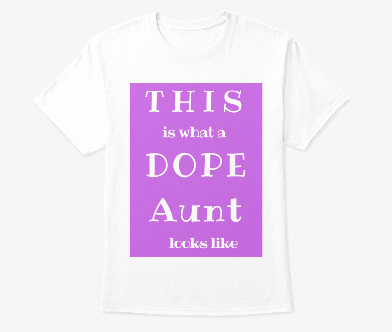 What a Dope Aunt looks like