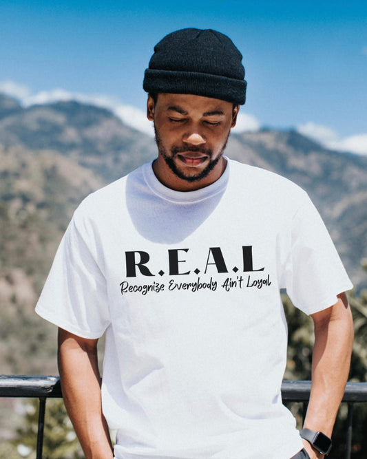 R.E.A.L T-Shirt