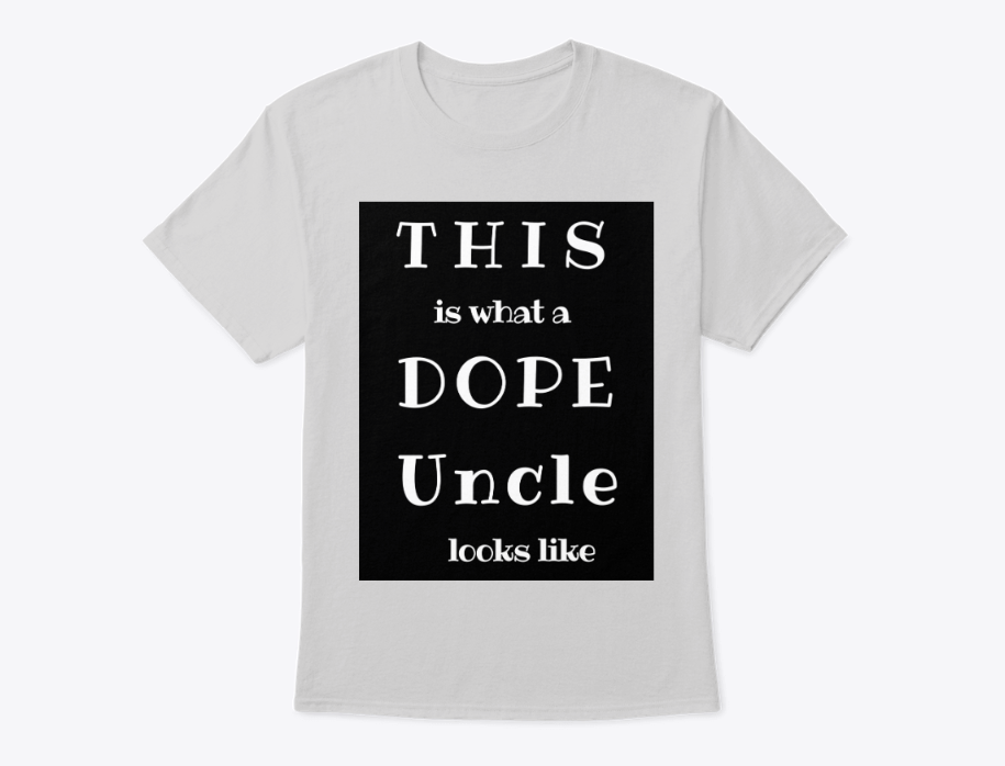 What a Dope Uncle looks like